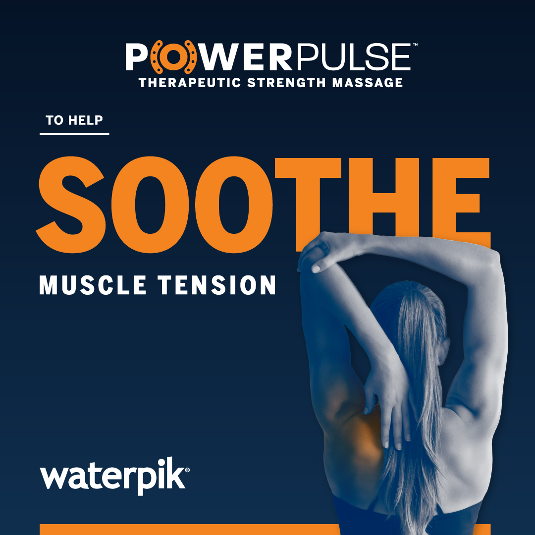 Waterpik™ PowerPulse Therapeutic Strength Massage:
Helps to Soothe Muscle Tension